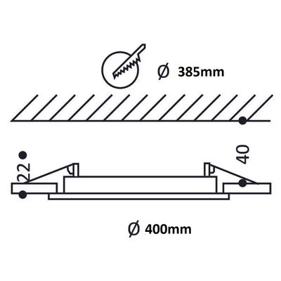 Technisches Diagramm der runden LED-Leuchte: Durchmesser 400 mm, Einbau 40 mm, Befestigung 22 mm, Deckenöffnung 385 mm.