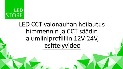 LED CCT-Dimmer und CCT-Controller für Aluminiumprofile, Demonstrationsvideo LedStore.fi